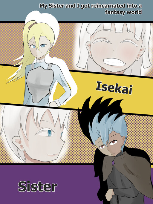Cover of Isekai/Sister: My Sister and I got reincarnated into a fantasy world