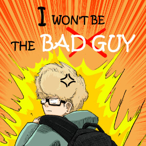 Cover of I WON'T BE THE BAD GUY