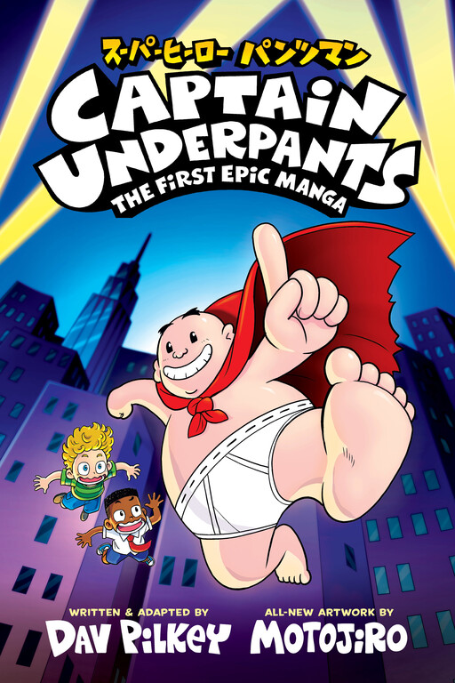 Cover of Captain Underpants: The First Epic Manga