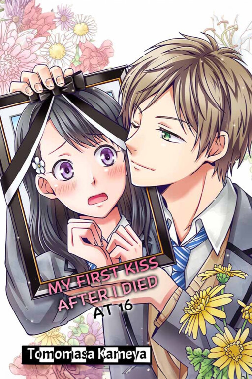 Cover of My First Kiss After I Died at 16