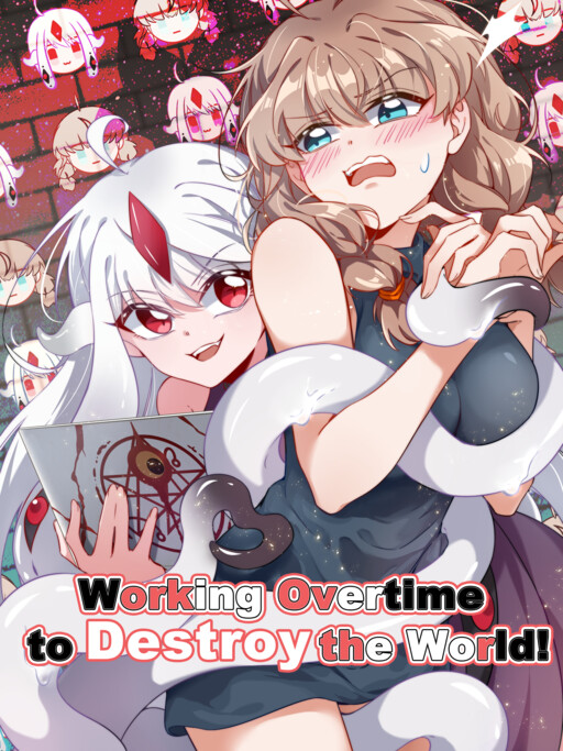 Cover of Working Overtime to Destroy the World!