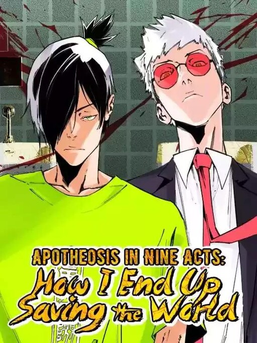 Cover of Apotheosis in Nine Acts: How I End Up Saving the World