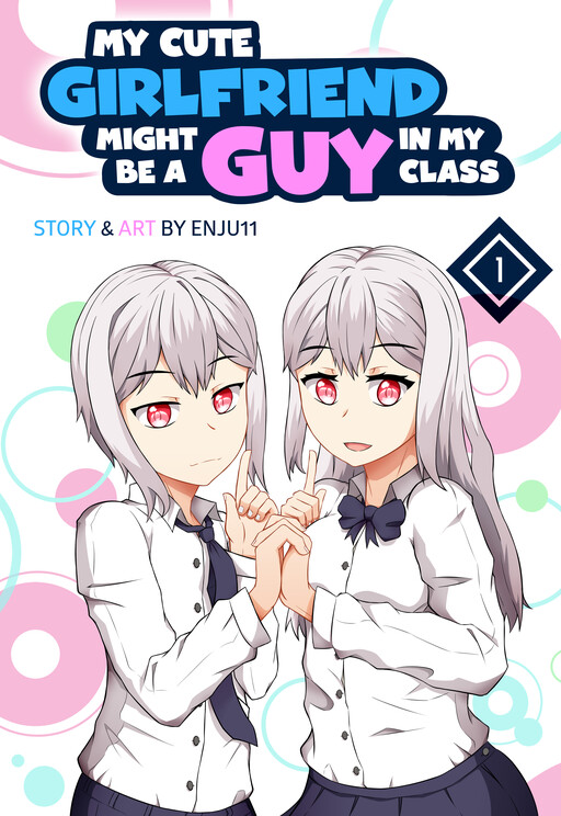 Cover of My Cute Girlfriend Might Be a Guy in My Class
