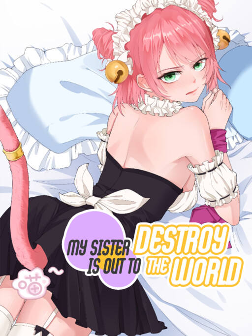 Cover of My Sister Is Out to Destroy the World