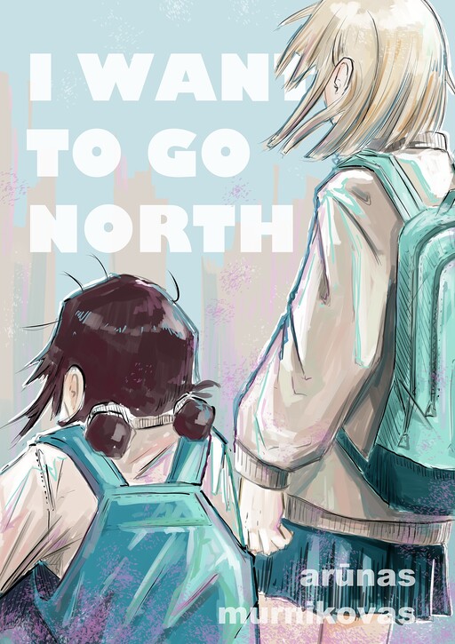 Cover of I WANT TO GO NORTH