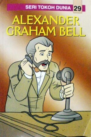 Cover of Seri Tokoh Dunia 29: Alexander Graham Bell