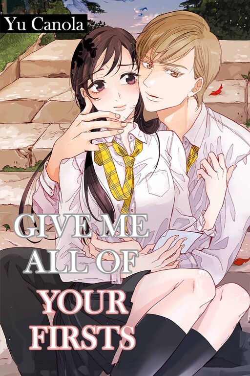 Cover of Give Me All of Your Firsts