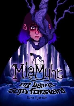 Cover of Mia Myhr and the Children That Disappeared